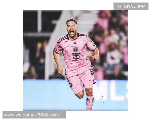 迈阿密边后卫阿尔巴手指受伤恢复良好球迷期待他重返赛场